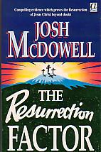 The Resurrection Factor- by Josh McDowell